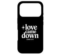 Love Came Down Bible Verse Christian Jesus Holiday Case for iPhone 17 Pro