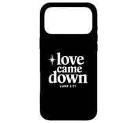 Love Came Down Bible Verse Christian Jesus Holiday Case for iPhone 17 Pro Max