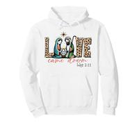 Love came down Jesus Christmas Nativity Christians Love Pullover Hoodie