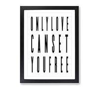 Love Can Set You Free Typography Quote Modern Framed Print | A3 Black Framed Wall Art | Ready to Hang | Modern Love Picture | Living Room Bedroom Lounge Office