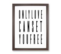 Love Can Set You Free Typography Quote Modern Framed Print | A4 Walnut Framed Wall Art | Ready to Hang | Modern Love Picture | Living Room Bedroom Lounge Office
