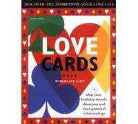 Love Cards: What Your Birthday Reveals About You and Your Personal Relationships