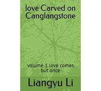 love Carved on Canglangstone: volume 1 love comes but once