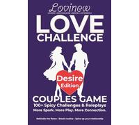 Love Challenge Couples Game - Desire Edition: 100+ Date Night Dares, Playful Couple Challenges & Intimacy-Building Prompts to Rekindle Connection and Break Routine (Love Challenge by Lovinew)
