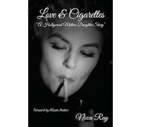 Love & Cigarettes: A Hollywood Mother-Daughter Story