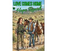 Love Comes Home to Hope Ranch: A Hope Ranch Romance (Hope Ranch Romance, Twin Arrows, Montana)
