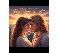 Love Conquers All