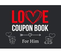 Love Coupon Book for Him: 50 Premium Love Coupons for Husband, Boyfriend or Simply Him to Spice Things Up As a Couple | Excellent Valentines Day, Birthday or Christmas Gift from Wife or Girlfriend