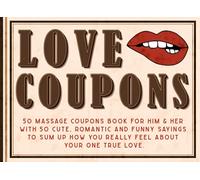 Love Coupons For Couples: 50 Vintage Massage Vouchers Book For Him & Her With 50 Cute, Romantic And Funny Sayings