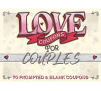 Love Coupons For Couples: 70 Romantic & Love Themed Coupons (Relationship Coupon / Voucher books)