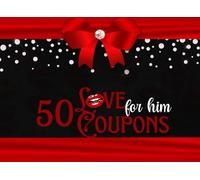 Love Coupons For Him: 50 Fun, Creative, and Romantic Ideas to Spice Up Your Relationship Romantic Voucher Book for Date Nights, Anniversary, and More