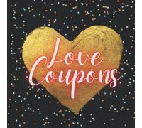 Love Coupons: Romantic Valentine Gift for Her, 28 Prefilled Vouchers, Tokens, Anniversary, Sexy and Funny From me to You, Unique