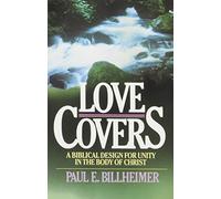 Love Covers: A Biblical Design for Unity in the Body of Christ