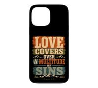 Love Covers Sins Peter 4 8 Bible Verse Case for iPhone 13 Pro Max