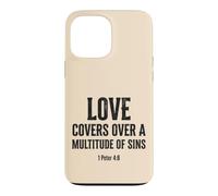 Love Covers Sins Peter 4 8 Bible Verse Case for iPhone 13 Pro Max
