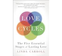 Love Cycles: Mastering the Five Essential Stages of Love