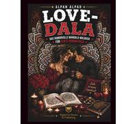LOVE-DALA: DAS HUMORVOLLE MANDALA-MALBUCH FÜR LIEBE, ROMANTIK UND HERZMENSCHEN