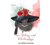Love, Dating, And Relationship As A Black Woman