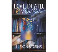 Love, Death, and Pen Pals
