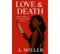 Love & Death: Love can kill you ... if it doesn't seduce you first