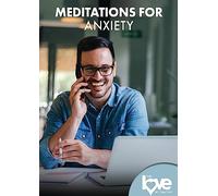 The Love Destination Courses: Meditations For Anxiety