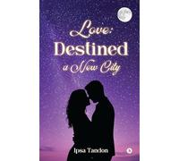 Love: Destined a New City