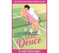 Love, Deuce: A Rivals-to-Lovers Sapphic Romance on the Women's Tennis Tour