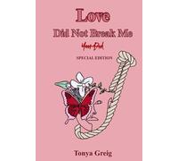 Love did not break me, You did: Special edition