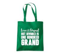 Love Divorce is 100 Grand Tote Shopping Bag 10 Litres Capacity 42 x 38cm