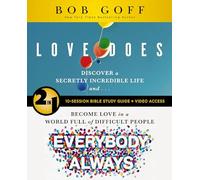 Love Does/Everybody Always 2-in-1 Bible Study Guide plus Streaming Video : Discover a Secretly Incredible Life and Become Love in a World Full of Difficult People