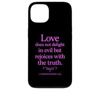 Love Does Not Delight in Evil Bible Verse 1 Corinthians 13:6 Case for iPhone 13
