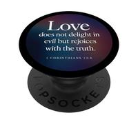 Love Does Not Delight in Evil Bible Verse 1 Corinthians 13:6 PopSockets Adhesive PopGrip