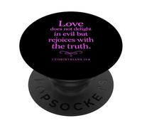 Love Does Not Delight in Evil Bible Verse 1 Corinthians 13:6 PopSockets Adhesive PopGrip