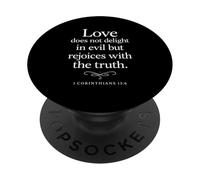 Love Does Not Delight in Evil Bible Verse 1 Corinthians 13:6 PopSockets Adhesive PopGrip