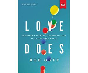 Love Does Video Study: Discover a Secretly Incredible Life in an Ordinary World [DVD]