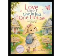 Love Doesn’t Live in Just One House (The Little Faith Builders Collection)