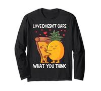 Love Doesn't Care What You Think Pineapple Hawaiian Pizza Long Sleeve T-Shirt