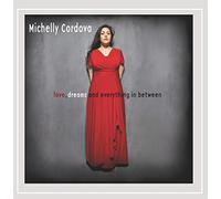 Michelly Cordova - Love Dreams & Everything in Between