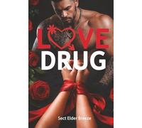Love Drug: (A Dark Romance With Obsessive Billionaire Book 2) (Love Drug: A Dangerous Romance Novel)