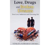 Love, Drugs and Broken Dreams