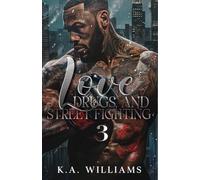 Love, Drugs, And Street Fighting 3