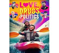 Love, Drugs & Politics