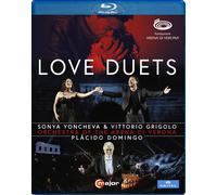 LOVE DUETS: SONYA YONCHEVA & VITTORIO GRIGOLO (ARENA DI VERONA) NEW BLU-RAY DISC