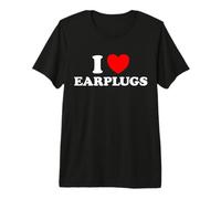 Love Earplugs Ear Plugs White Noise Cancelling Quiet Silence Premium T-Shirt