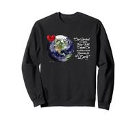Love Earth - with Reverence for the Earth Spiritual Quote Sweatshirt