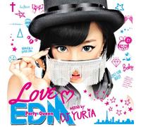 LOVE EDM-PARTY QUEEN- MIXED BY DJ YURIA