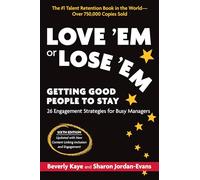 Love 'Em or Lose 'Em: Getting Good People to Stay