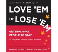 Love 'Em or Lose 'Em: Getting Good People to Stay: Getting Good People to Stay (AGENCY/DISTRIBUTED)