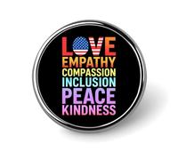 Love Empathy Compassion Inclusion Peace Kindness 3 Round Badge Men Women Metal Bezel Pin Button Brooch Lapel Tie Pins for Suits Shirt Jacket Hat Costume Decorative