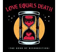 Love Equals Death The Hour of Resurrection (Vinyl) 12" Album